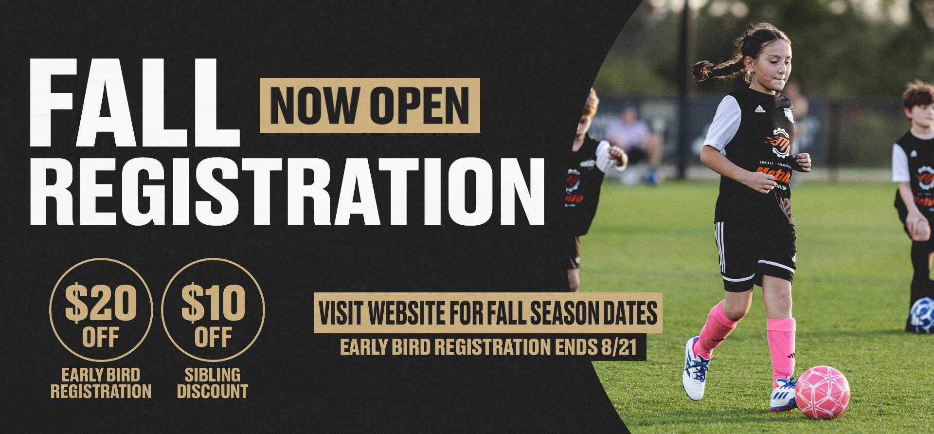 Fall registration banner: bold 'FALL REGISTRATION' with 'NOW OPEN' tag, discounts shown, and a girl in soccer gear on a grassy field on the right.